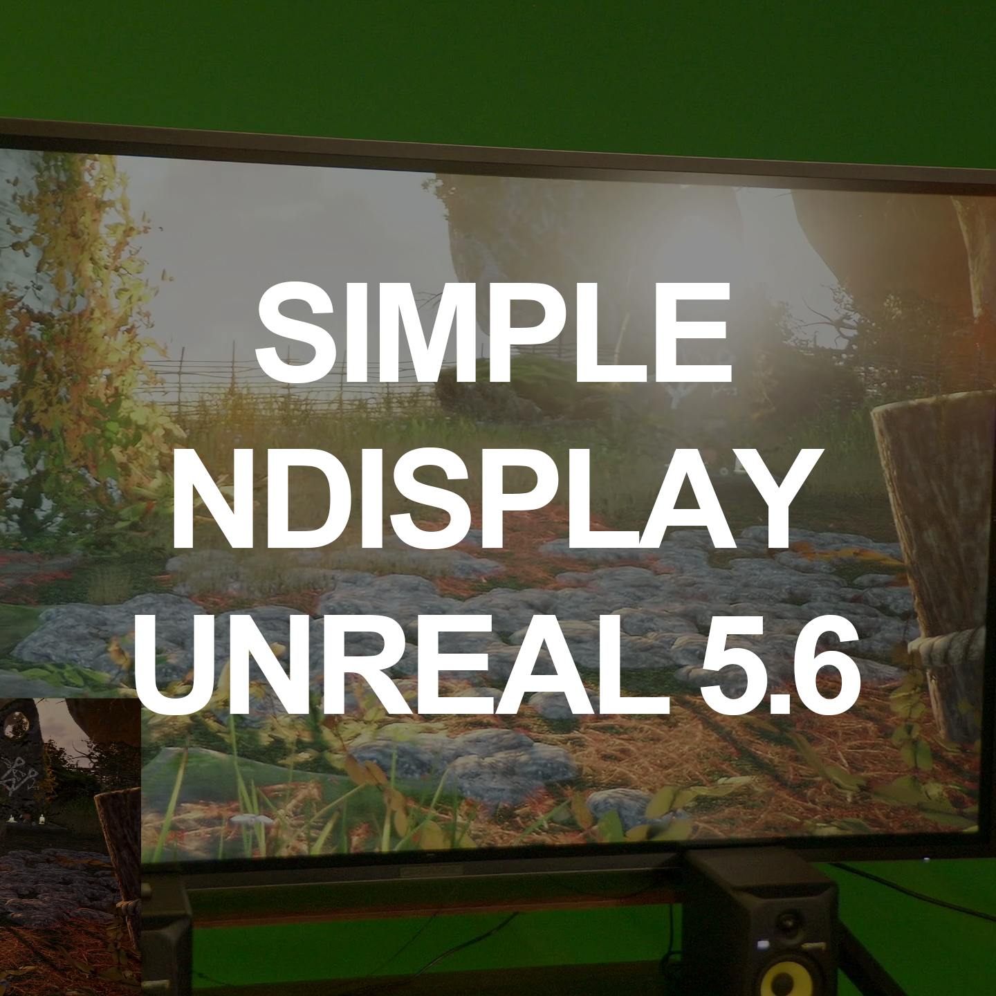 Simple nDisplay Setup in Unreal 5.6